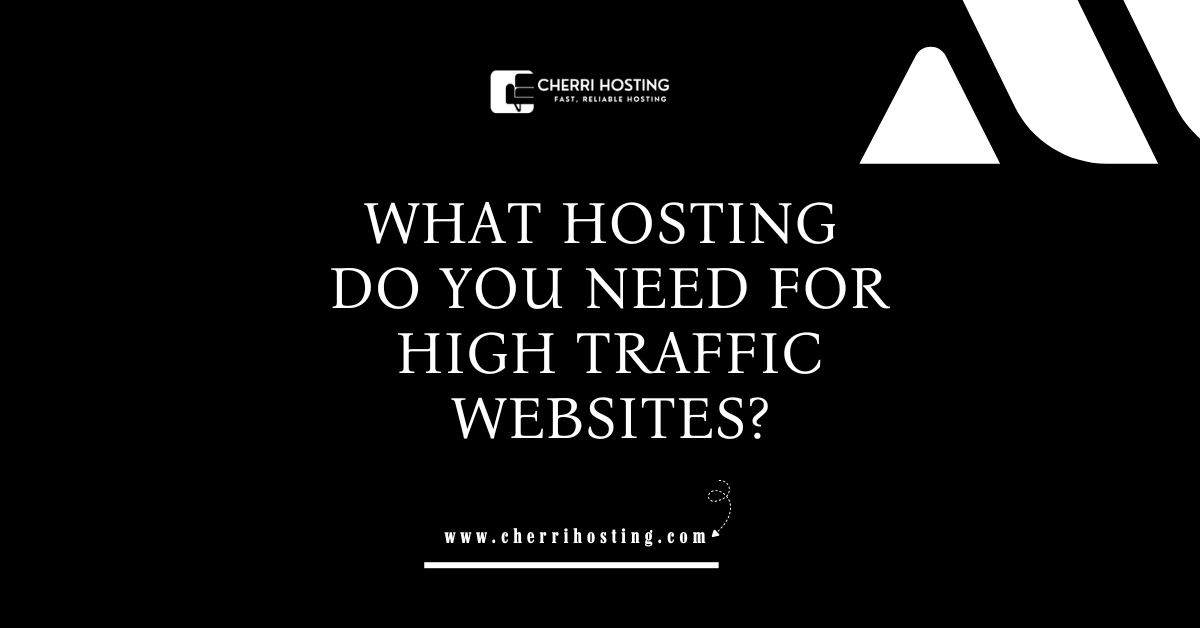 Best Hosting for High Traffic Websites