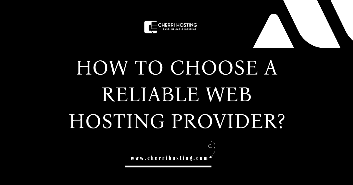 Choose a Reliable Web Hosting Provider