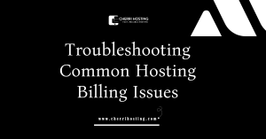 Troubleshooting Common Hosting Billing Issues